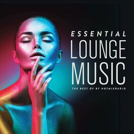 Album cover of Essential Lounge Music (The Best Of by Hotmixradio)
