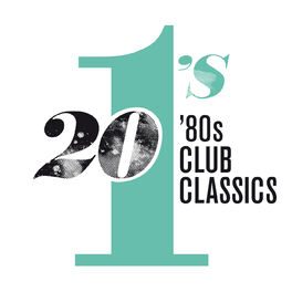 Album cover of 20 #1's: 80's Club Classics