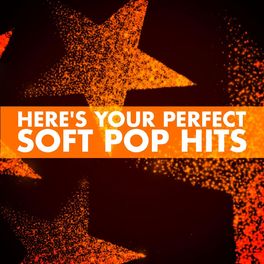 Album cover of Here's Your Perfect - Soft Pop Hits