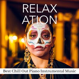 Album cover of Relaxation: Best Chill Out Piano Instrumental Music