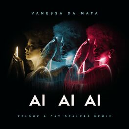 Album cover of Ai Ai Ai (Felguk & Cat Dealers Remix)