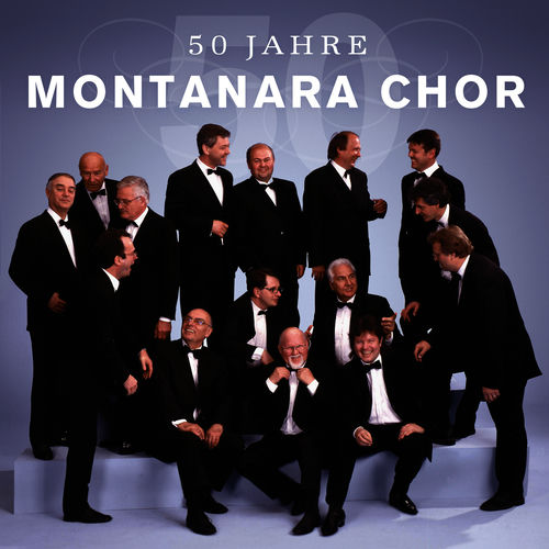 Der Montanara Chor 50 Jahre Montanara Chor Songtexte und Songs Deezer