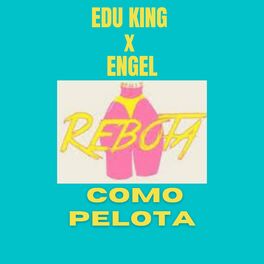 Album cover of Rebota Como Pelota
