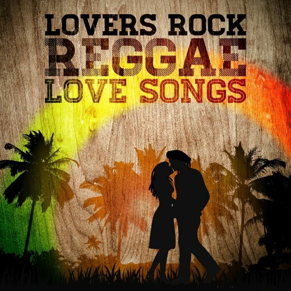 Love song mix. Регги рок. Lovers Rock. Lovers Rock обложка. Lovers Rock Lyrics.
