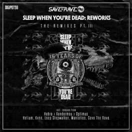 Album cover of Sleep When You're Dead: Reworks, Pt. 3