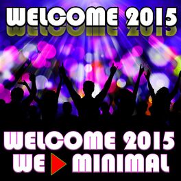 Album cover of Welcome 2015 (We Minimal)