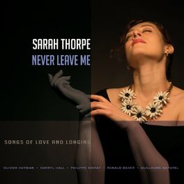 Album cover of Never Leave Me (Songs of Love and Longing)