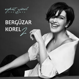 Album cover of Aykut Gürel Presents Bergüzar Korel, Vol. 2