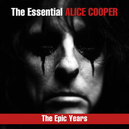 Album cover of The Essential Alice Cooper - The Epic Years