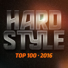 Album cover of Hardstyle Top 100 - 2016
