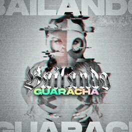 Album cover of Bailando Guaracha