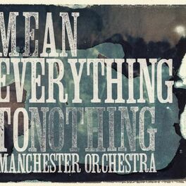 Album cover of Mean Everything To Nothing