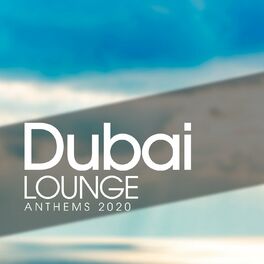 Album cover of Dubai Lounge Anthems 2020
