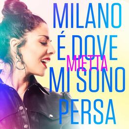 Album cover of Milano è dove mi sono persa