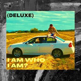 Album cover of I AM WHO I AM? (Deluxe)