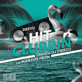 Album cover of Hit Clubbin (Compiled by DJ Frisco and Marcos Peon)