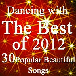 Album cover of Dancing With the Best of 2012 Music Charts (30 Popular and Beautiful Songs)