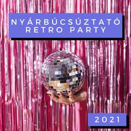 Album cover of Nyárbúcsúztató Retro Party 2021