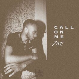 7ae Call On Me Lyrics And Songs Deezer