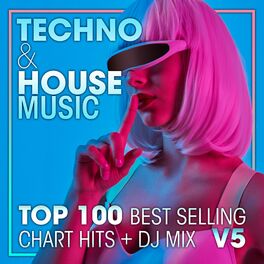 Album cover of Techno & House Music Top 100 Best Selling Chart Hits + DJ Mix V5