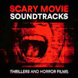 Album cover of Scary Movie Soundtracks (Thrillers and Horror Films)