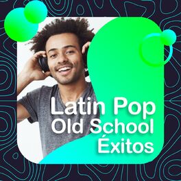 Album cover of Latin Pop: Old School Éxitos