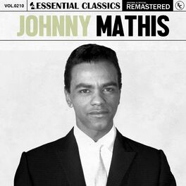 Album cover of Essential Classics, Vol. 210: Johnny Mathis