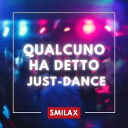 Album cover of Qualcuno ha detto Just - Dance