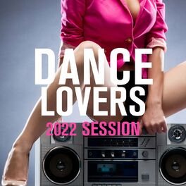 Album cover of Dance Lovers 2022 Session