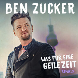 Album cover of Was für eine geile Zeit (Remixes)