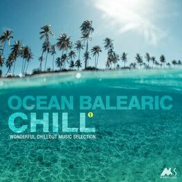 Album cover of Ocean Balearic Chill, Vol. 1: Wonderful Chillout Music Selection