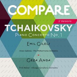 Album cover of Tchaikovsky: Piano Concerto, Emil Gilels vs. Geza Anda (Compare 2 Versions)