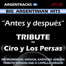 Album cover of Antes y Despues - Tribute To Ciro y los Persas - Ep