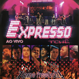 Album cover of Expresso Ao Vivo – Tome Pressão