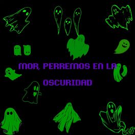 Album cover of MOR, PERREMOS EN LA OSCURIDAD