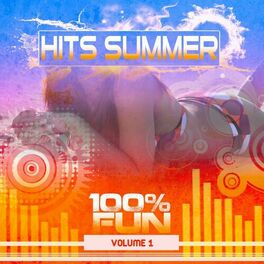 Album cover of Hits Summer, Vol. 1 (100% Fun)