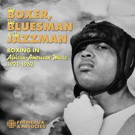 Album cover of The Boxer, the Bluesman & the Jazzman, Boxing In African-American Music, 1921-1962