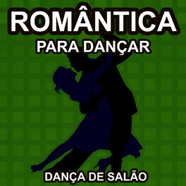 Album cover of Dançando Música Romântica - Para Dançar - As Melhores Musicas de Dança de Salão