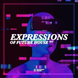 Album cover of Expressions of Future House, Vol. 32