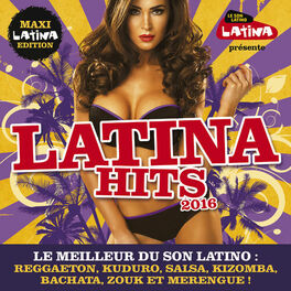 Album cover of Latina Hits 2016 (Maxi Latina Edition): Le meilleur du son latino: Reggaeton, Kuduro, Salsa, Kizomba, Bachata, Zouk et Merengue!