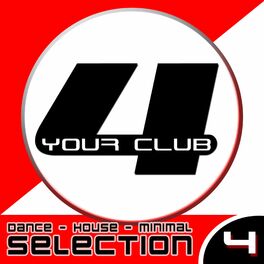 Album cover of For Your Club, Vol. 4 (Dance - House - Minimal Selection)