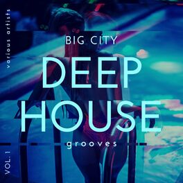 Album cover of Big City Deep-House Grooves, Vol. 1