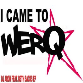 Album cover of I Came to Werq