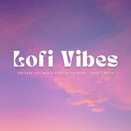 Album cover of Lofi Vibes: The Best Lofi Music Playlist To Study / Read / Write
