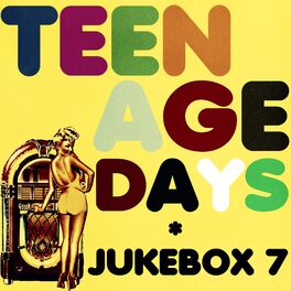 Album cover of Teenage Days (Jukebox 7)