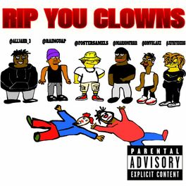 Album cover of RIP YOU CLOWNS (feat. Rainguap, Marion, Blake & Bubba)