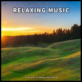 Album cover of ! ! ! ! Relaxing Music to Calm Down, for Napping, Yoga, Studying