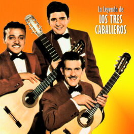 Album cover of La Leyenda de Los Tres Caballeros (Remastered)