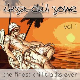 Album cover of Ibiza Chill Zone vol. 1 (The Finest Chill Tracks Ever)