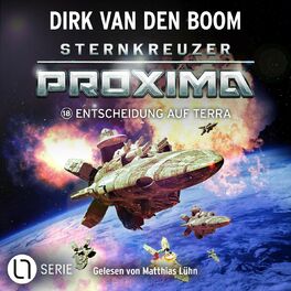 Album cover of Sternkreuzer Proxima - Entscheidung auf Terra, Folge 18 (Ungekürzt)